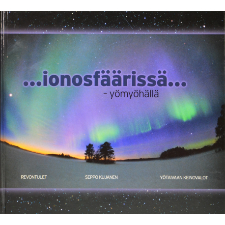 ionosfäärissä yömyöhällä - Seppo Kujanen